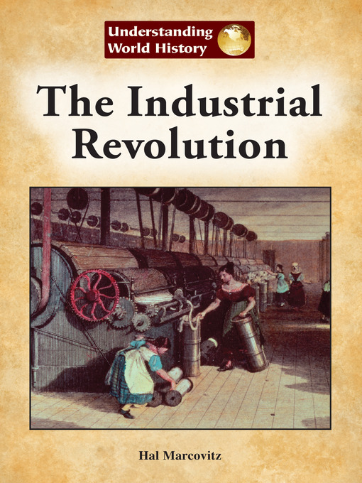 Title details for The Industrial Revolution by Hal Marcovitz - Available